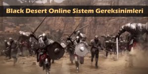 Black Desert Online Sistem Gereksinimleri