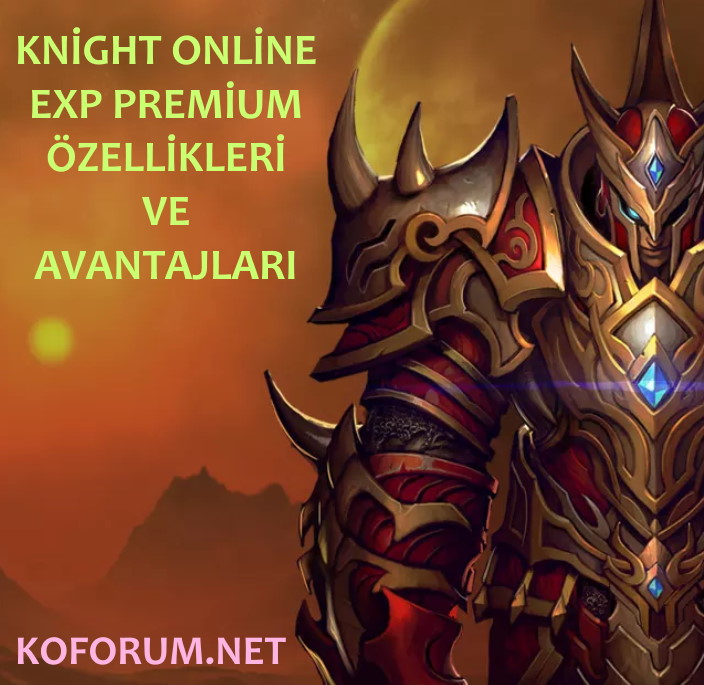 Knight Online Exp Premium Özellikleri
