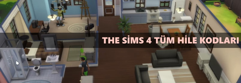 Sims 4 Hileleri : Para Hilesi, İnşaat, Canlı Mod, Arkadaşlık ve Tüm Hile Kodları